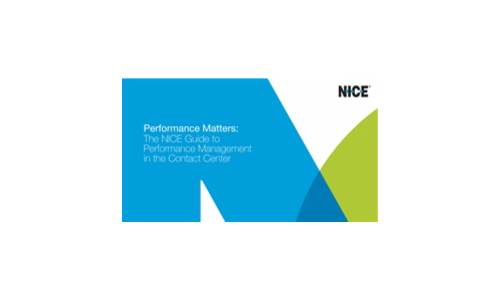 Performance Matters: The NICE Guide to Performance Management in the Contact Center