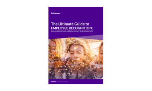 The Ultimate Guide to Employee Recognition: Building Culture, Performance and Resilience
